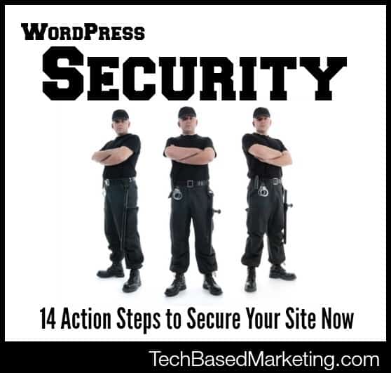 14 Action Steps To Secure Your WordPress Site