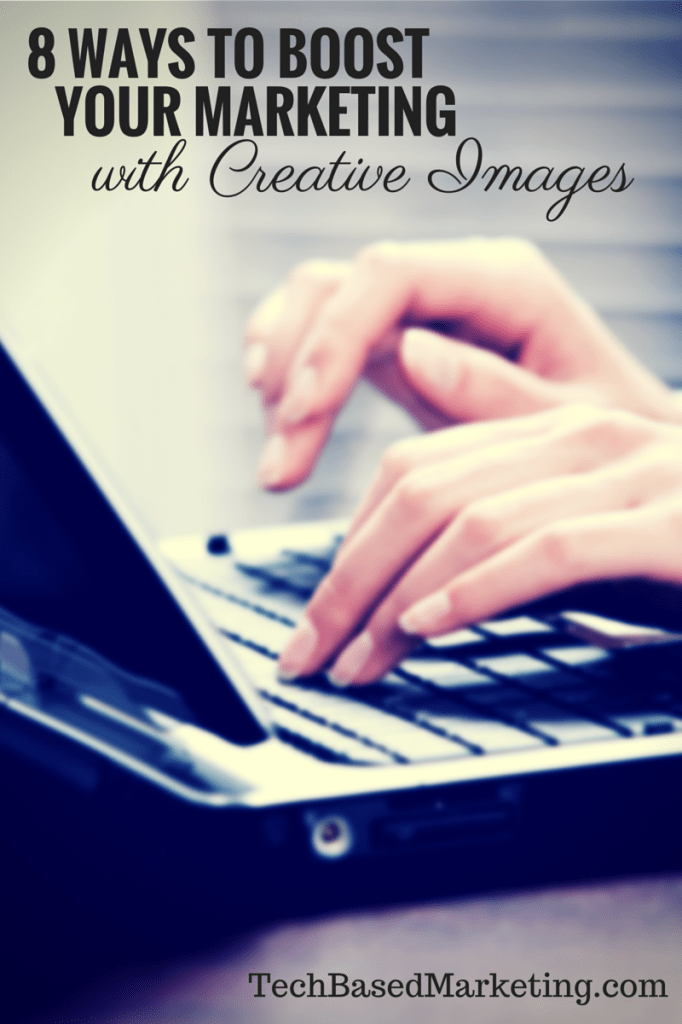 8 Ways to Boost Your Marketing with Creative Images