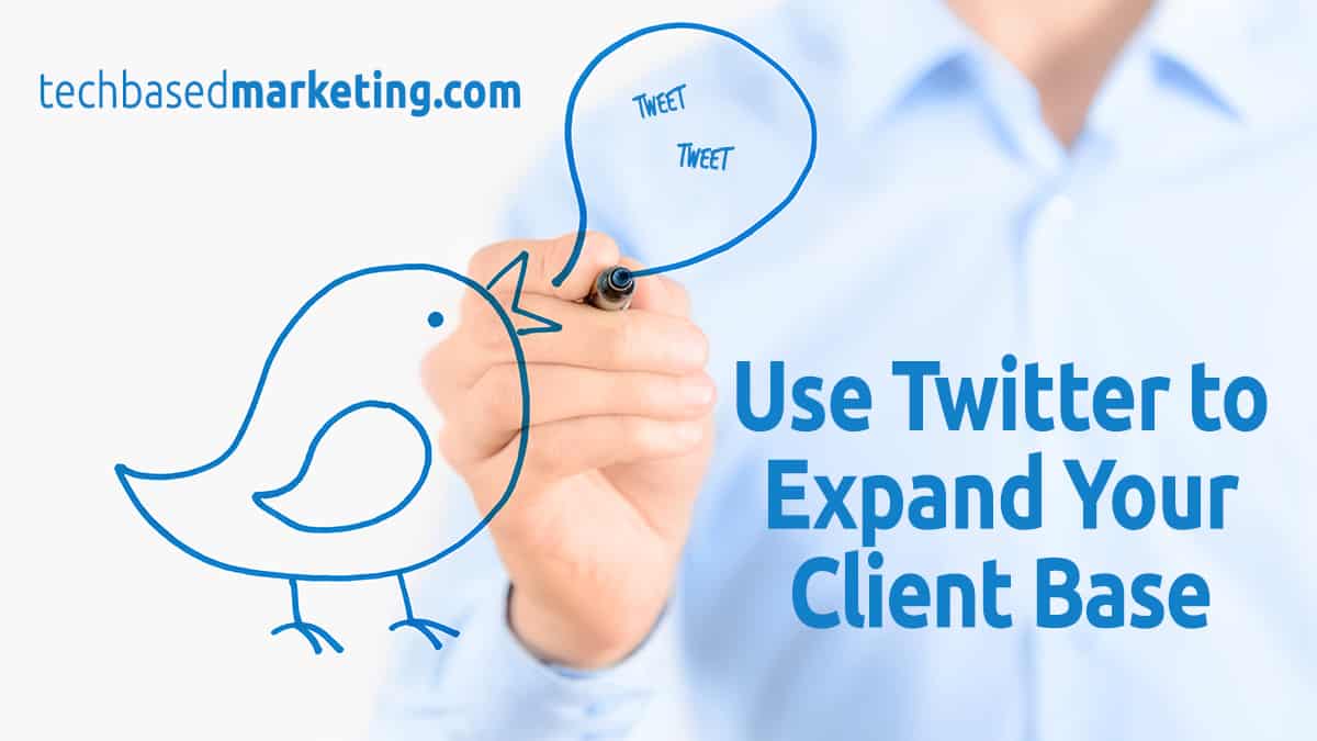 081215-How to Use Twitter to Expand Your Client Base