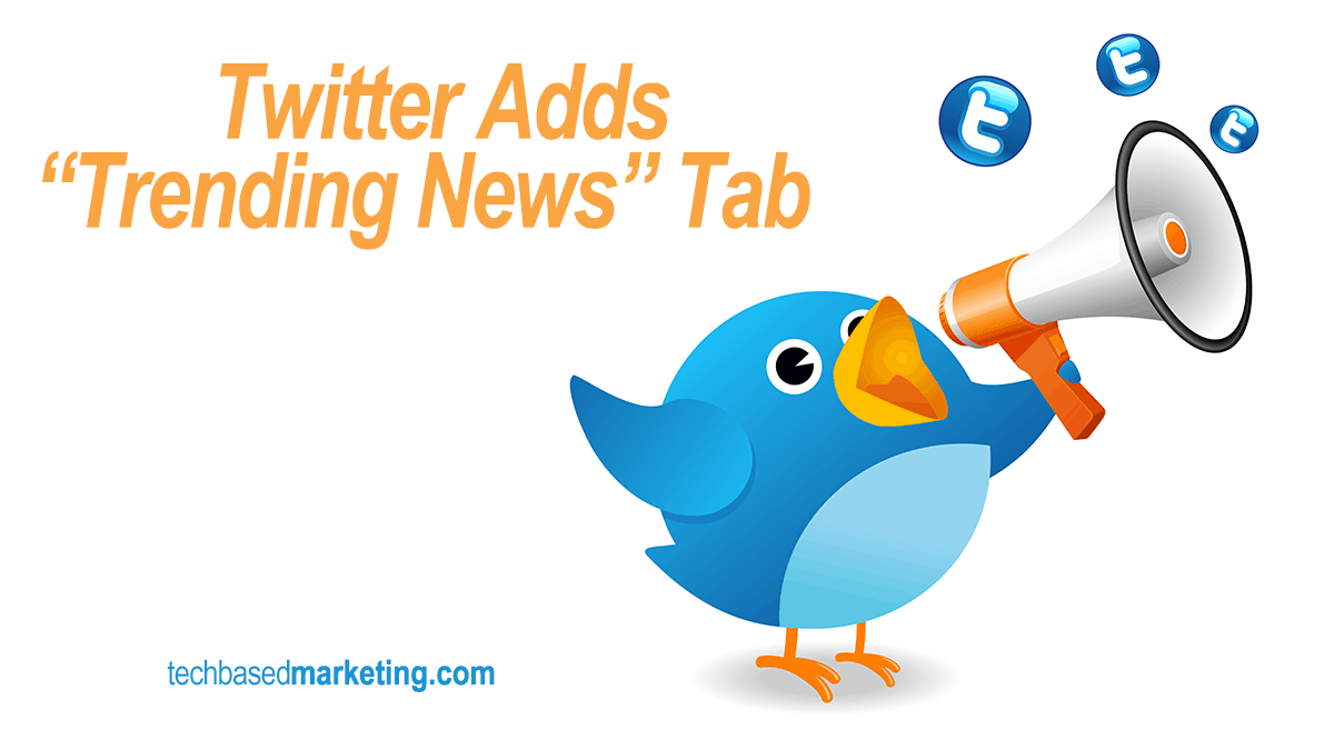 Twitter Adds Trending News Tab