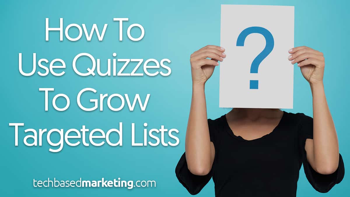 how-to-use-quizzes-to-grow-targeted-lists